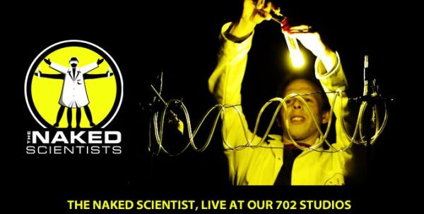 Watch The Naked Scientist Live From Primedia