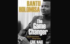 'The Game Changer': An authorised autobiography on Bantu Holomisa. Picture: Pan Macmillan