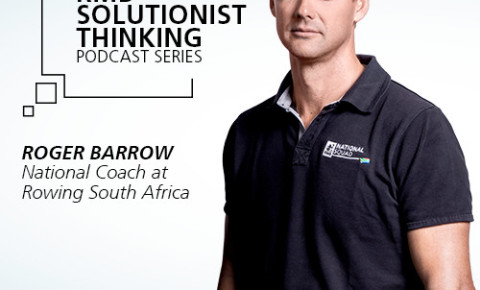 RMB Solutionist Thinking - South African National Rowing Coach, Roger Barrow